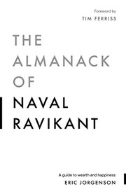 The Almanack of Naval Ravikant: A Guide to Wealth and Happiness cover