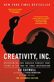 Creativity, Inc.: Overcoming the Unseen Forces That Stand in the Way of True Inspiration cover