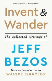 Invent and Wander: The Collected Writings of Jeff Bezos cover