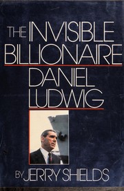 The Invisible Billionaire: Daniel Ludwig cover