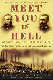 Meet You in Hell: Andrew Carnegie, Henry Clay Frick, and the Bitter Partnership That Transformed America cover
