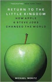 Return to the Little Kingdom: Steve Jobs, the Creation of Apple, and How It Changed the World cover